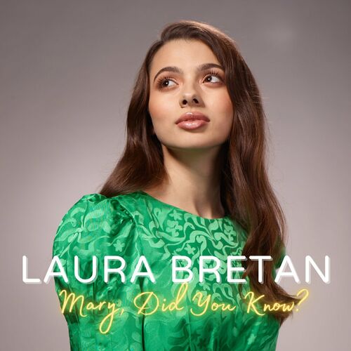 Laura Bretan Mary Did You Know Songtexte Und Songs Deezer