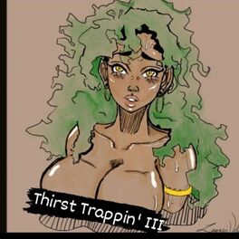 Album cover of Thirst Trappin' 3