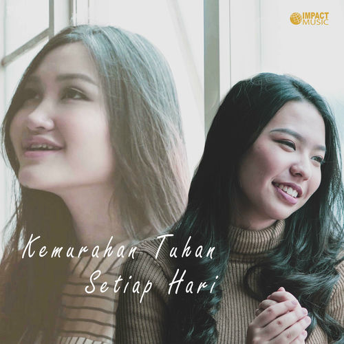 Agata Verencia Kemurahan Tuhan Setiap Hari Feat Kezia Azaria Lyrics And Songs Deezer