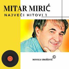 Album cover of Mitar Miric - NAJVECI HITOVI 1
