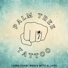 Album cover of Palm Tree Tattoo (with G. Love & Special Sauce)