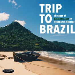 Album cover of Trip to Brazil: The Best of Brazilian Jazz on Resonance