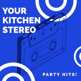 Album cover of Your Kitchen Stereo: Party Hits!