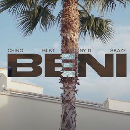 Album cover of Beni (feat. Chinito, Blkt & Tony D 33)