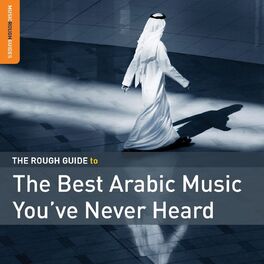 Album cover of Rough Guide To The Best Arabic Music You've Never Heard