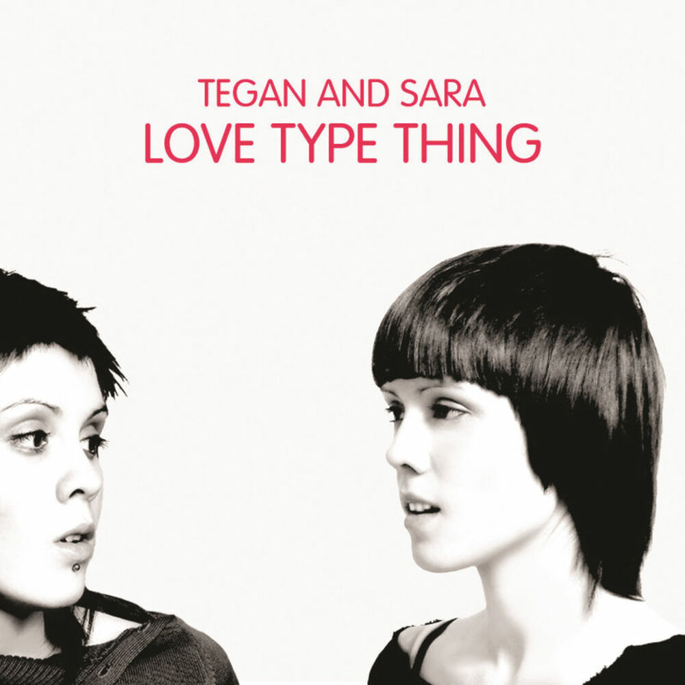 Type thing. Tegan and Sara – still jealous. Плакат Постер на стену Москва Tegan and Sara. Type Luv. And Sara 2004.