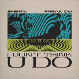 Album cover of I Don't Think U Do