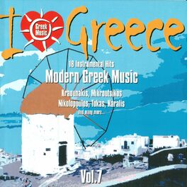 Album cover of I Love Greece Vol. 7: Modern Greek Music (18 Instrumental Hits)