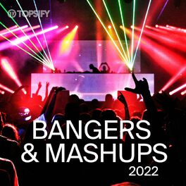Album cover of Bangers & Mashups 2022