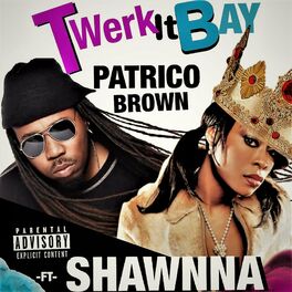 Album cover of Twerk it Bay (feat. Shawnna)