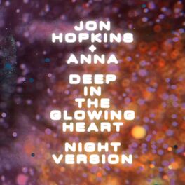 Album cover of Deep In The Glowing Heart (Night Version)