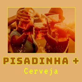 Album cover of Pisadinha + Cerveja