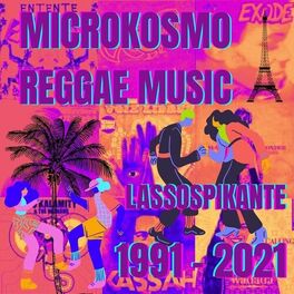 Album cover of Microkosmo Reggae Music (Lassospikante 1991-2021)