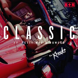 Album cover of Classic (feat. Fetty Wap & POWERS)