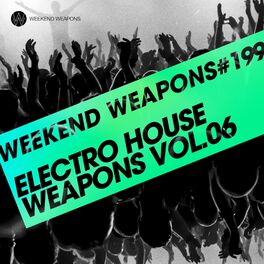 Album cover of Electro House Weapons Volume 6