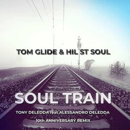 Album cover of Soul Train (Tony Deledda feat. Alessandro Deledda 10th Anniversary Remix)