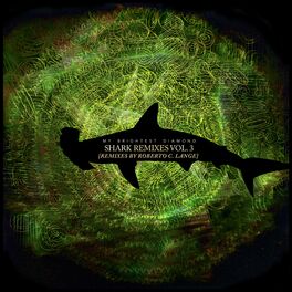 Album cover of Shark Remixes, Vol 3: Roberto Carlos Lange