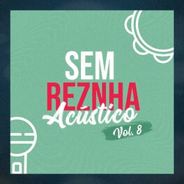 Album cover of Sem Reznha Acústico, Vol. 8
