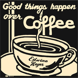 Album cover of Good Things Happen over Coffee