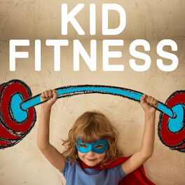 Album cover of Kid Fitness: 20 Top Tracks to Get Your Children Moving, Grooving, And Happy