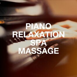 Album cover of Piano Relaxation Spa Massage