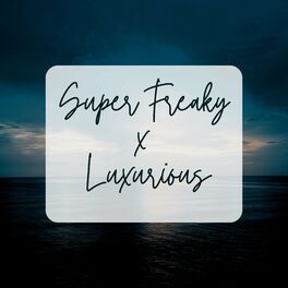 Album cover of Super Freaky x Luxurious