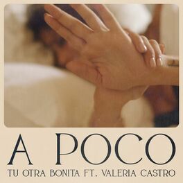 Album cover of A poco (feat. Valeria Castro)
