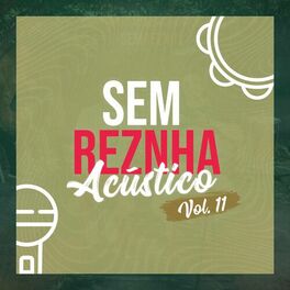 Album cover of Sem Reznha Acústico, Vol. 11