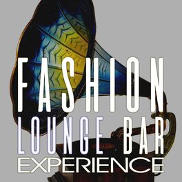 Album cover of Fashion Lounge Bar Experience
