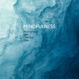 Album cover of Mindfulness Meditation for Chronic Pain: Divine Frequency 432 Hz Music for Body & Spirit (Spa Music with Water Sound for DNA Heali