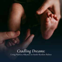 Album cover of Cradling Dreams: Using Nursery Rhymes to Settle Restless Babies