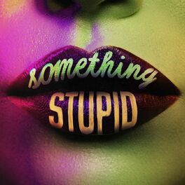 Album cover of Something Stupid (KC Lights Remix)