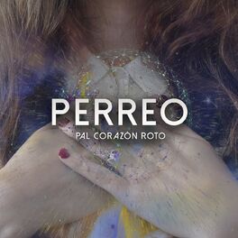 Album cover of Perreo pal corazón roto