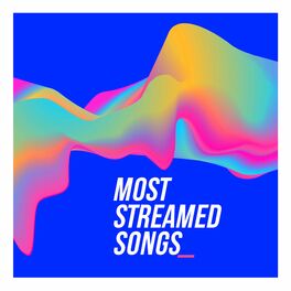 Album cover of Most Streamed Songs (Biggest Tracks Ever)