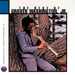 Album cover of The Best Of Grover Washington Junior: Anthology Series
