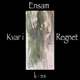 Album cover of Ensam Kvar I Regnet