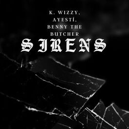 Album cover of Sirens (feat. Benny The Butcher)