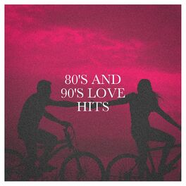Album cover of 80's and 90's Love Hits