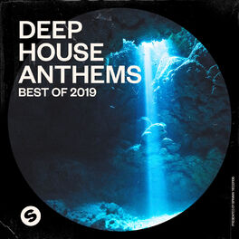 Album cover of Deep House Anthems: Best of 2019 (Presented by Spinnin' Records)