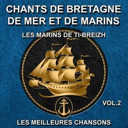 Album cover of Chants de Bretagne, de mer et de marins - Les meilleures chansons, vol. 2