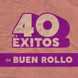 Album cover of 40 Éxitos: De Buen Rollo