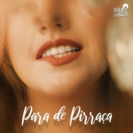 Album cover of Para de Pirraça