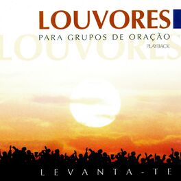 Album cover of Levanta-Te / Louvores para Grupos de Oração (Playback)