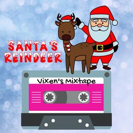 Album cover of Santa's Reindeer - Vixen's Mixtape - Featuring 