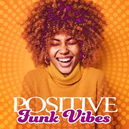 Album cover of Positive Funk Vibes: Relax with Funky Jazz Grooves