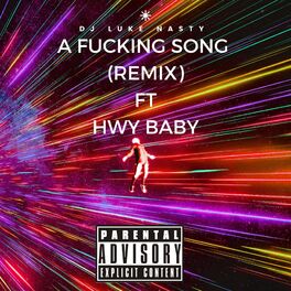 Album cover of A FUCKING SONG (DJ LUKE NASTY Remix)