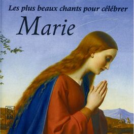 Album cover of Les plus beaux chants pour célébrer Marie