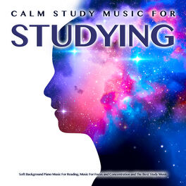 Album cover of Calm Study Music For Studying: Soft Background Piano Music For Reading, Music For Focus and Concentration and The Best Study Music