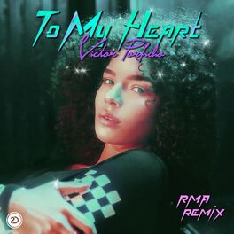 Album cover of To My Heart (RMA Remix)