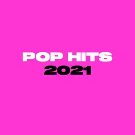 Album cover of Pop Hits 2021